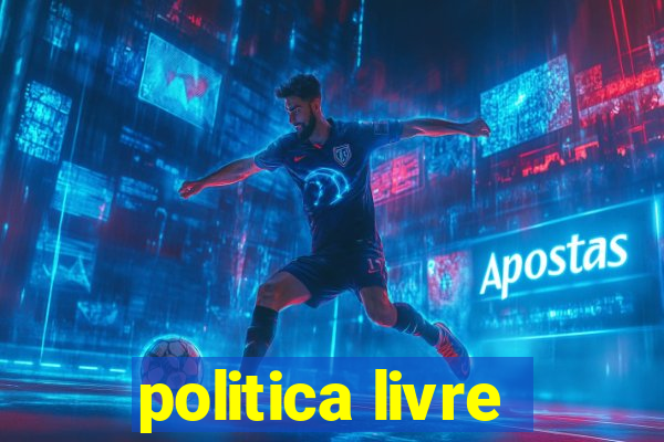 politica livre